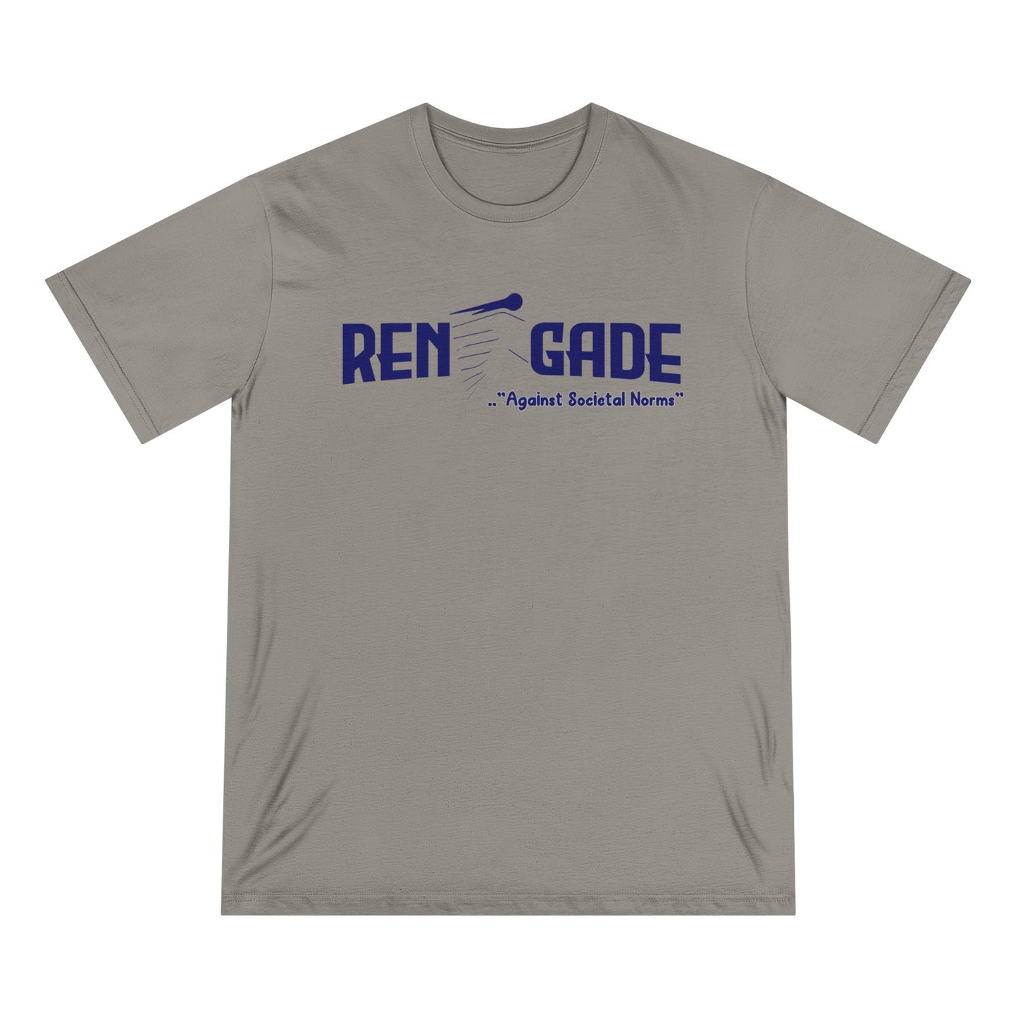 Renegade,  Against Societal Norms, Organic Staple T-shirt