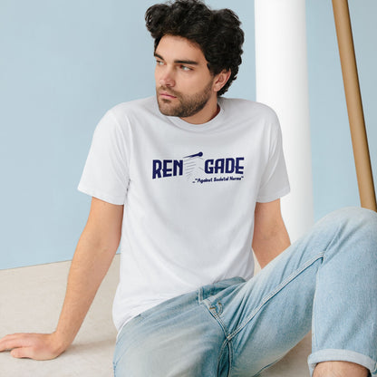 Renegade,  Against Societal Norms, Organic Staple T-shirt